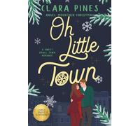Oh Little Town: A Sweet Small Town Romance