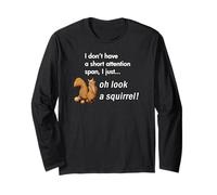 Oh Look A Squirrel Funny TDAH Animal Humour Manche Longue