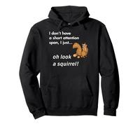 Oh Look A Squirrel Funny TDAH Animal Humour Sweat à Capuche