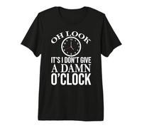 Oh Look It's I Dont A Give Damn O'Clock Coworker Retirement T-Shirt Haut de Gamme