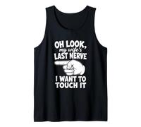Oh Look My Wife's Last Nerve Funny Husband Relationship Joke Débardeur