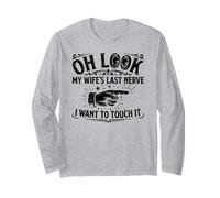 Oh Look My Wife's Last Nerve I Want to Touch It Husband Manche Longue