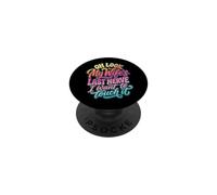 Oh Look My Wife's Last Nerve I Want to Touch It PopSockets PopGrip Adhésif