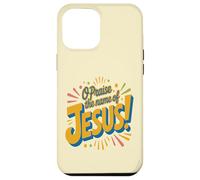 Oh louez Le nom de Jésus ! Coque pour iPhone 12 Pro Max