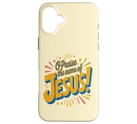 Oh louez Le nom de Jésus ! Coque pour iPhone 16 Plus