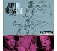 Jimmy Rushing & Friends – Oh Love
