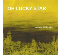 Oh Lucky Star - A Place in The Sun [Import]