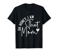 Oh, ma chérie, est-ce Que Cette Maman ? T-Shirt