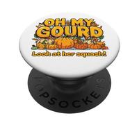 Oh, ma Gourde, Regarde Son Jeu de Mots automnal à la courge et à la Citrouille PopSockets PopGrip Adhésif