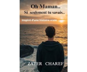 Oh maman si seulement tu savais..