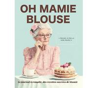 OH MAMIE BLOUSE: Le journal à remplir, des recettes sucrées de Mamie