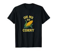Oh me so Corny Art Œuvre d'art drôle de maïs T-Shirt