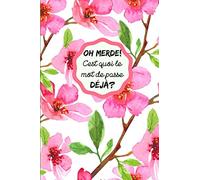 Oh Merde! C'est quoi le mot de passe déjà?: Carnet de mots de passe alphabétique - Livret à compléter des sites Internets et Mots de passe favoris par ordre alphabétique - Très pratique - Idée cadeau