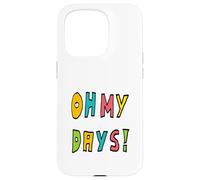 Oh Mes Jours ! Coque pour iPhone 15 Pro