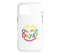 Oh Mes Jours ! Coque pour iPhone 16 Pro Max