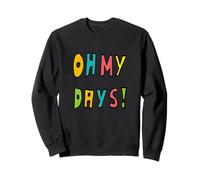 Oh Mes Jours ! Sweatshirt