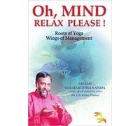 OH, MIND RELAX PLEASE !: ROOTS OF YOGA WINGS OF MANAGEMENT (English)