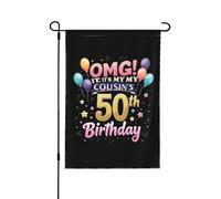 Oh mon Dieu ! C'est le 50e anniversaire de ma cousine ! Drapeaux de jardin personnalisés 30 x 45 cm, double face, pour toute la saison.