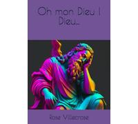 Oh mon Dieu ! Dieu...