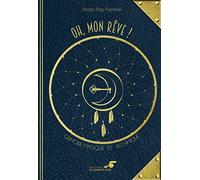 Oh mon rêve !: Grimoire magique et alchimique