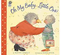 [(Oh My Baby, Little One )] [Author: Kathi Appelt] [Apr-2005]