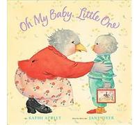 Oh My Baby, Little One Kathi Appelt (Auteur)