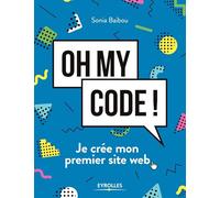 Oh my code !: Je crée mon premier site web