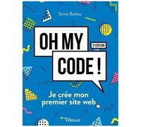 Sonia Baibou – Oh my code ! – Je crée mon premier site web