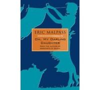 Oh My Darling Daughter Eric Malpass (Auteur)