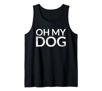 Oh My Dog (cri des amoureux des chiens) Débardeur