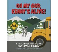 Oh my God, Kenny’s alive!: The Little Guide to South Park - Oh - OH - ebook (ePub) - Livre
