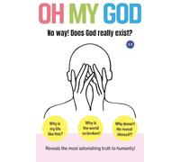 Oh My God: No way! Does God really exist?