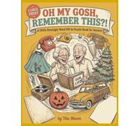 Oh My Gosh, Remember This?!: A 1950s Nostalgia Word Fill-In Puzzle Book for Seniors - Large Print