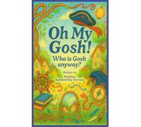 Oh My Gosh!, Who is Gosh anyway?