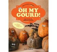 Oh My Gourd by Jack Hallow Jack Hallow (Auteur)