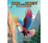 Oh My I Can Fly: The Birdie Story