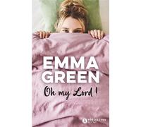 Oh my Lord ! - Emma Green - Addictives Eds - Poche - Roman