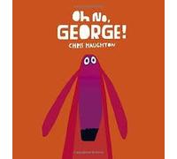 Oh No, George!