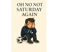 Oh no not Saturday again!