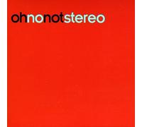 Oh No Not Stereo - 003