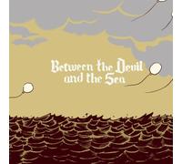 Oh No!Oh My! - Between The Devil & The Sea