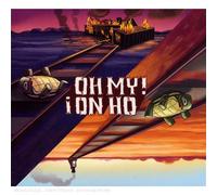 Oh No ! Oh My ! - No Oh My