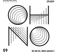 Oh No - Oh No Vs Now-Again III