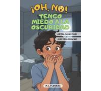 ¡Oh, no! Tengo miedo a la oscuridad