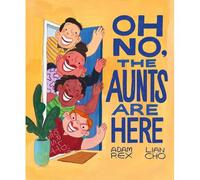 Oh No, The Aunts Are Here