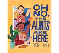 Oh No the Aunts Are Here by Adam Rex Adam Rex (Auteur)