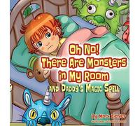 Oh No! There Are Monsters In My Room