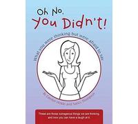 Oh No, You Didn't!