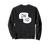 Oh Non Sweatshirt