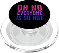 Oh Non, Tout Le Monde est si Sexy LGBTQ PopSockets PopGrip pour MagSafe